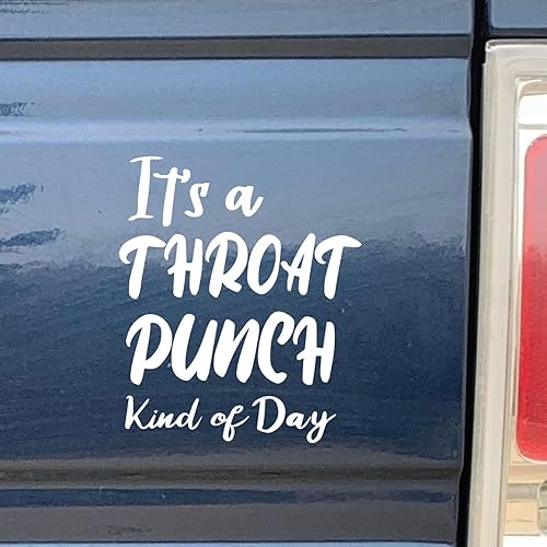 Miniatura 2 de Calcomanía de vinilo con la frase "It's A Throat Punch Kind of Day", calcomanía de vinilo de bomba para automóvil, camión, computadora, en cualquier