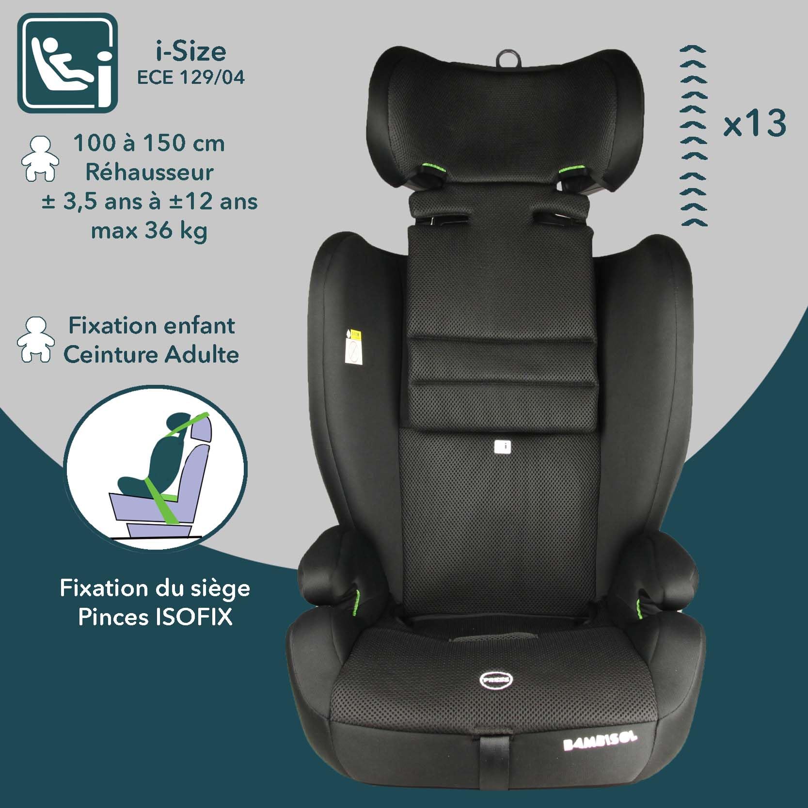 Siège auto ISOFIX évolutif réhausseur i-Size ECE R129/04 - face à la route de 76 cm à 150 cm - à partir de 15 mois jusqu'à 12 ans - max 36 kg