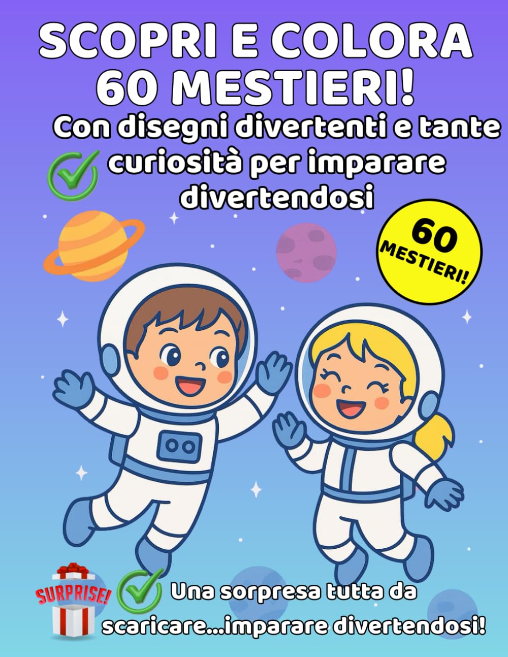 Scopri e Colora 60 Mestieri: 60 Mestieri da Colorare con Disegni Divertenti e Tante Curiosità per Imparare Divertendosi