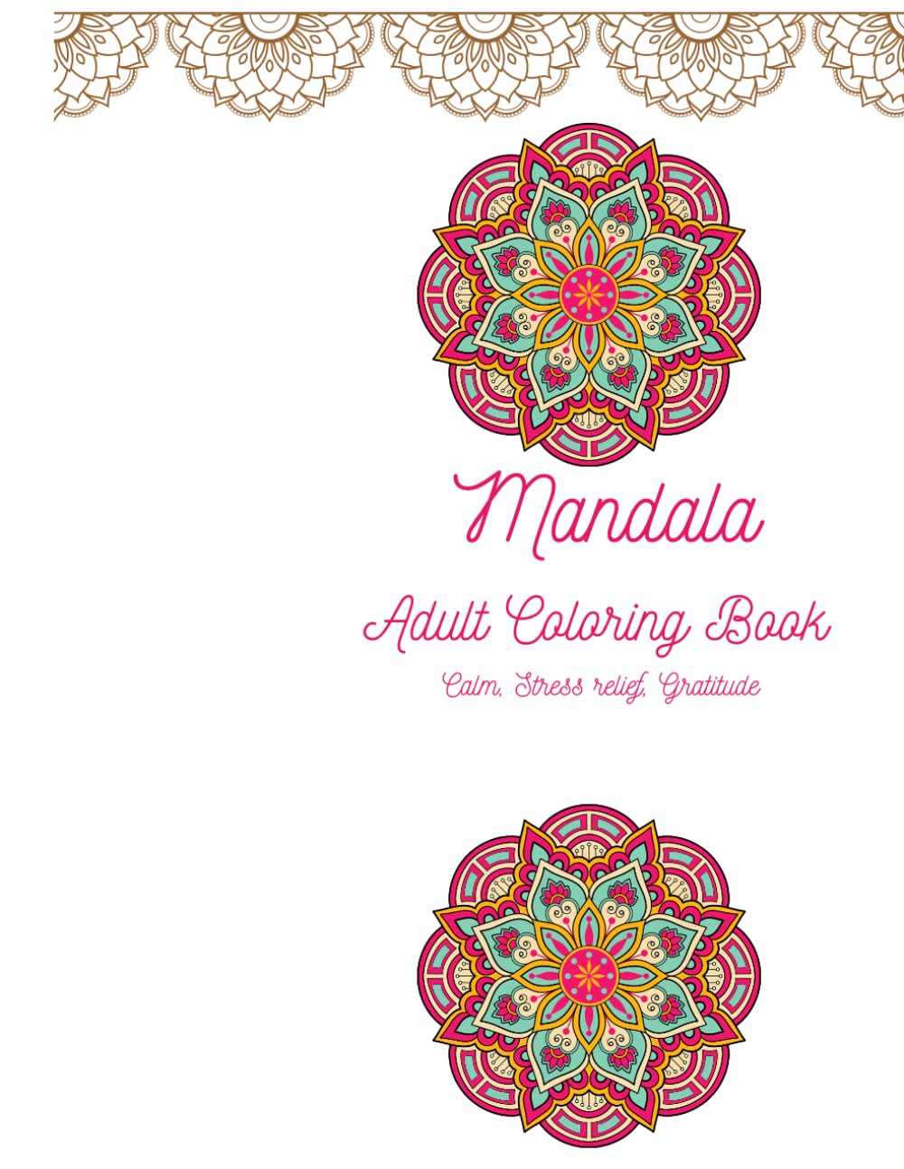 Mandala Coloring Book for Adults: Stress Relief & Relaxation Designs with Affirmations for Beginners