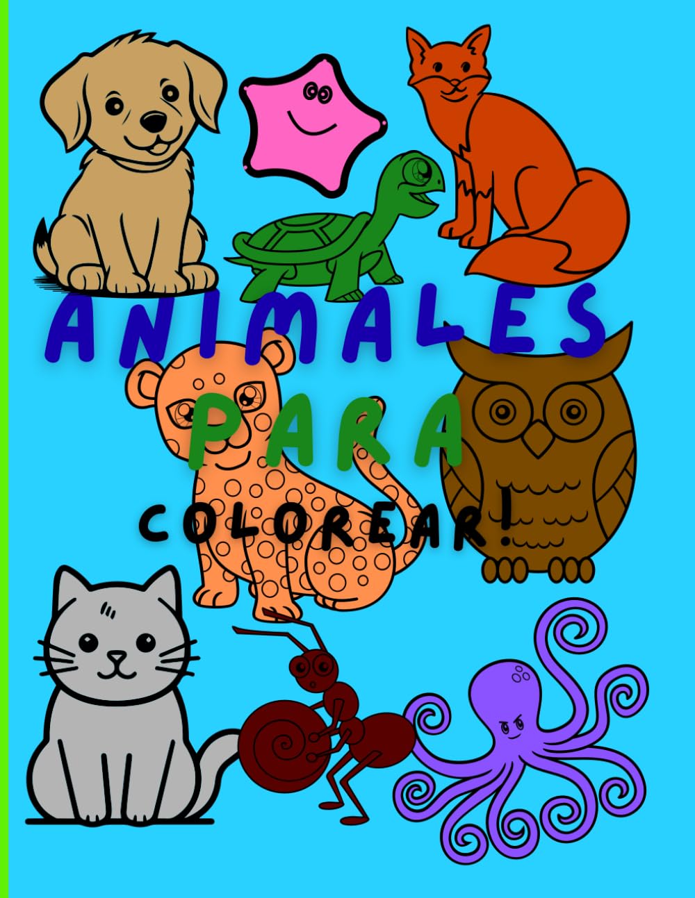 Animales para Colorear: Libro de Colorear en Español: Divertidas ilustraciones de animales para niños y adultos que aman colorear