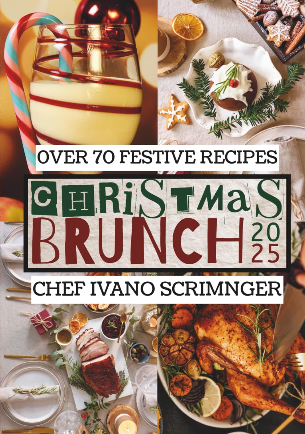CHRISTMAS BRUNCH 2025: Festive Recipes to Celebrate the Season with Comfort. Flavour. and Holiday Cheer.
