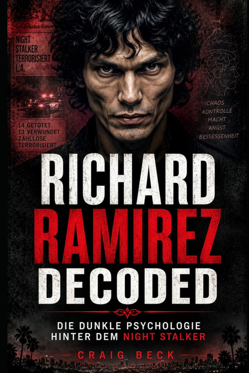Richard Ramirez Decoded: Die dunkle Psychologie hinter dem Night Stalker