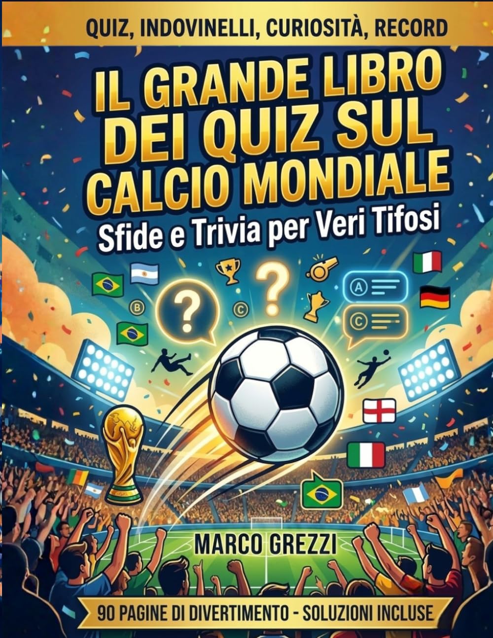 SFIDA SUL PALLONE: Quiz, domande e curiosità per appassionati di calcio