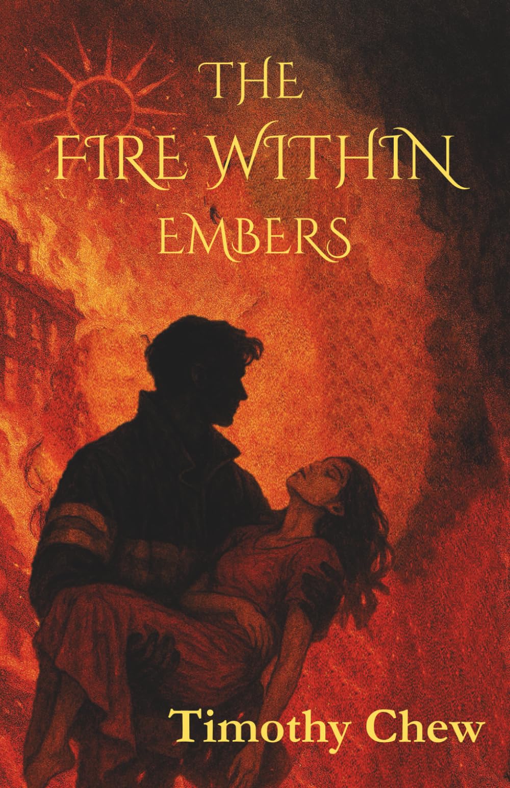 THE FIRE WITHIN: EMBERS