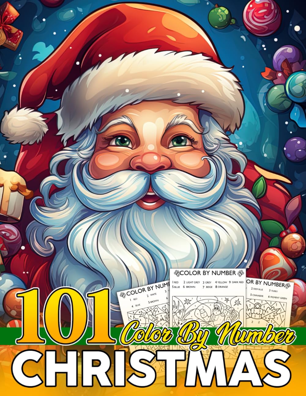 101 Christmas Color By Number Coloring Book: Holiday Designs For Relaxation, Festive Holiday Coloring Pages with Santa Claus, Snowman, Reindeer, Elves, Trees and More!