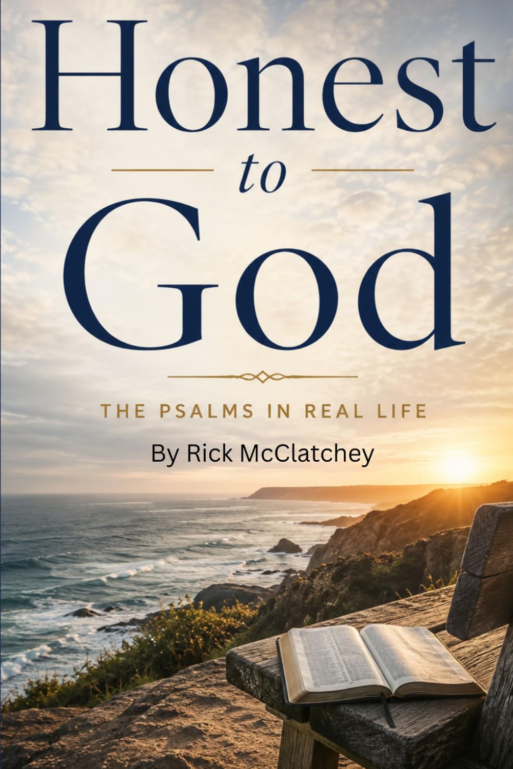 Honest To God: The Psalms for Real Life (Journey Through The Psalms Devotional Series)
