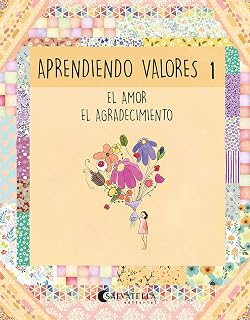Aprendiendo valores 1: El amor.El agradeciemiento