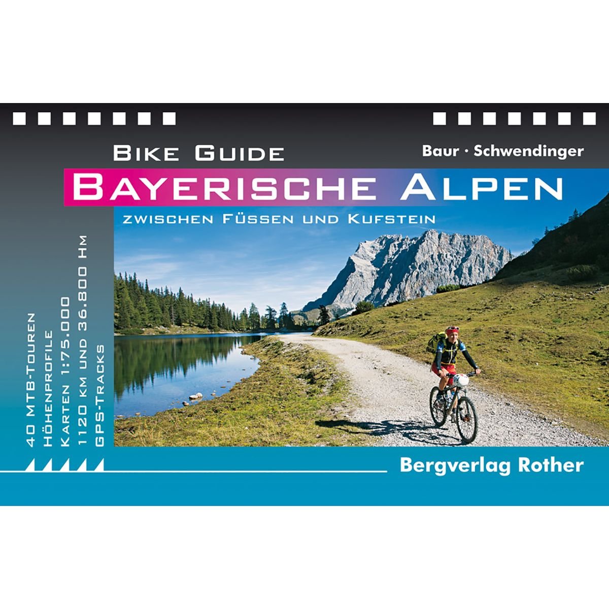 Bike Guide Bayerische Alpen: 42 MTB-Touren zwischen Füssen und Kufstein. Mit GPS-Tracks (Rother Bike Guide) : Baur, Stephan, Schwendinger, Andreas: 