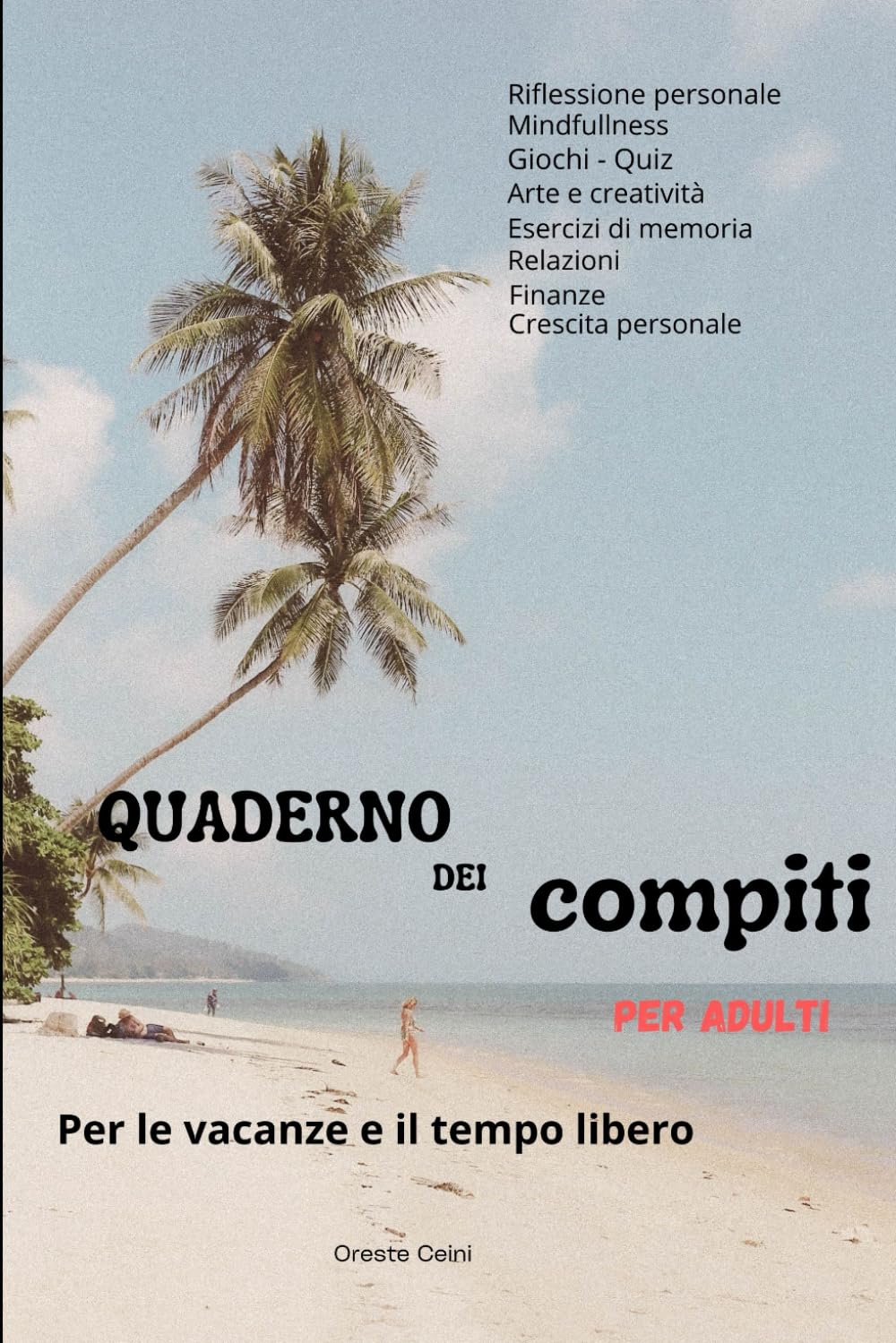 Quaderno dei compiti per adulti: Per le Vacanze e il tempo libero
