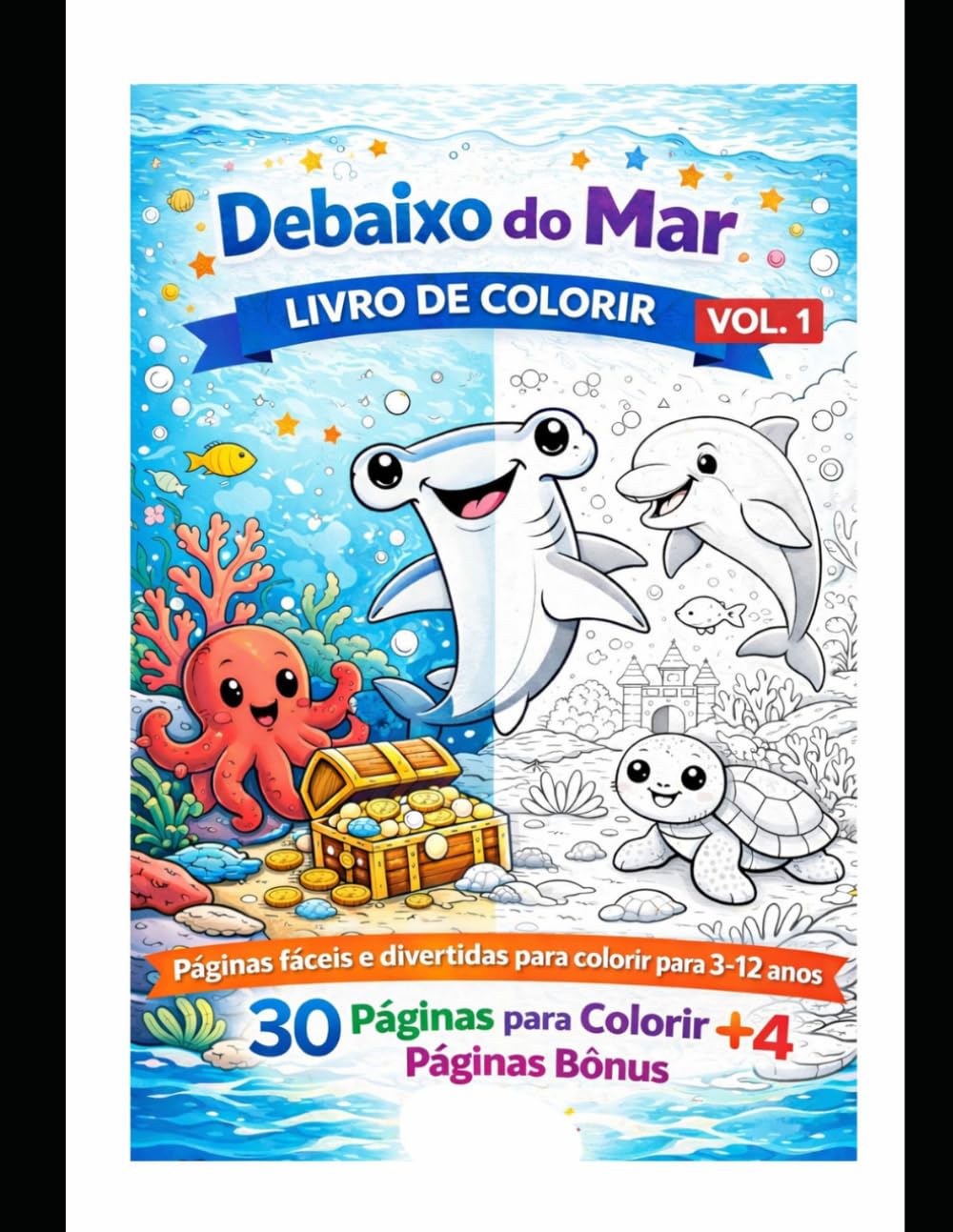 Debaixo do Mar – Livro de Colorir Infantil: colorindo aventuras subaquáticas