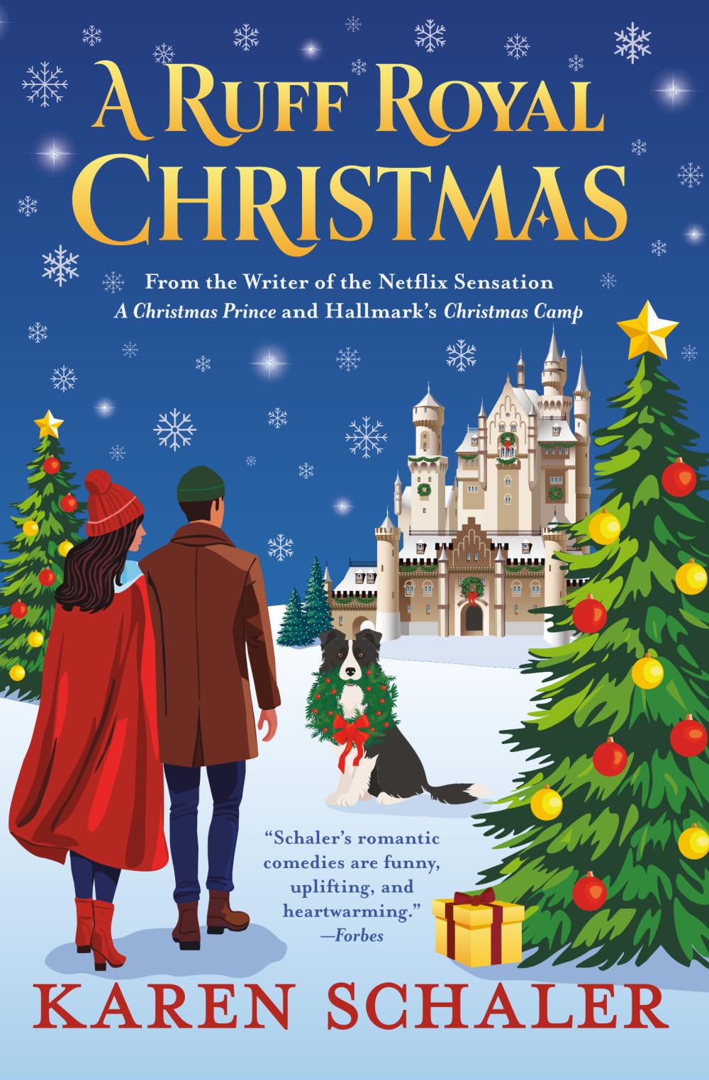 A Ruff Royal Christmas: A festive, funny, feel-good Christmas romantic comedy from the writer of Netflix’s hit A Christmas Prince