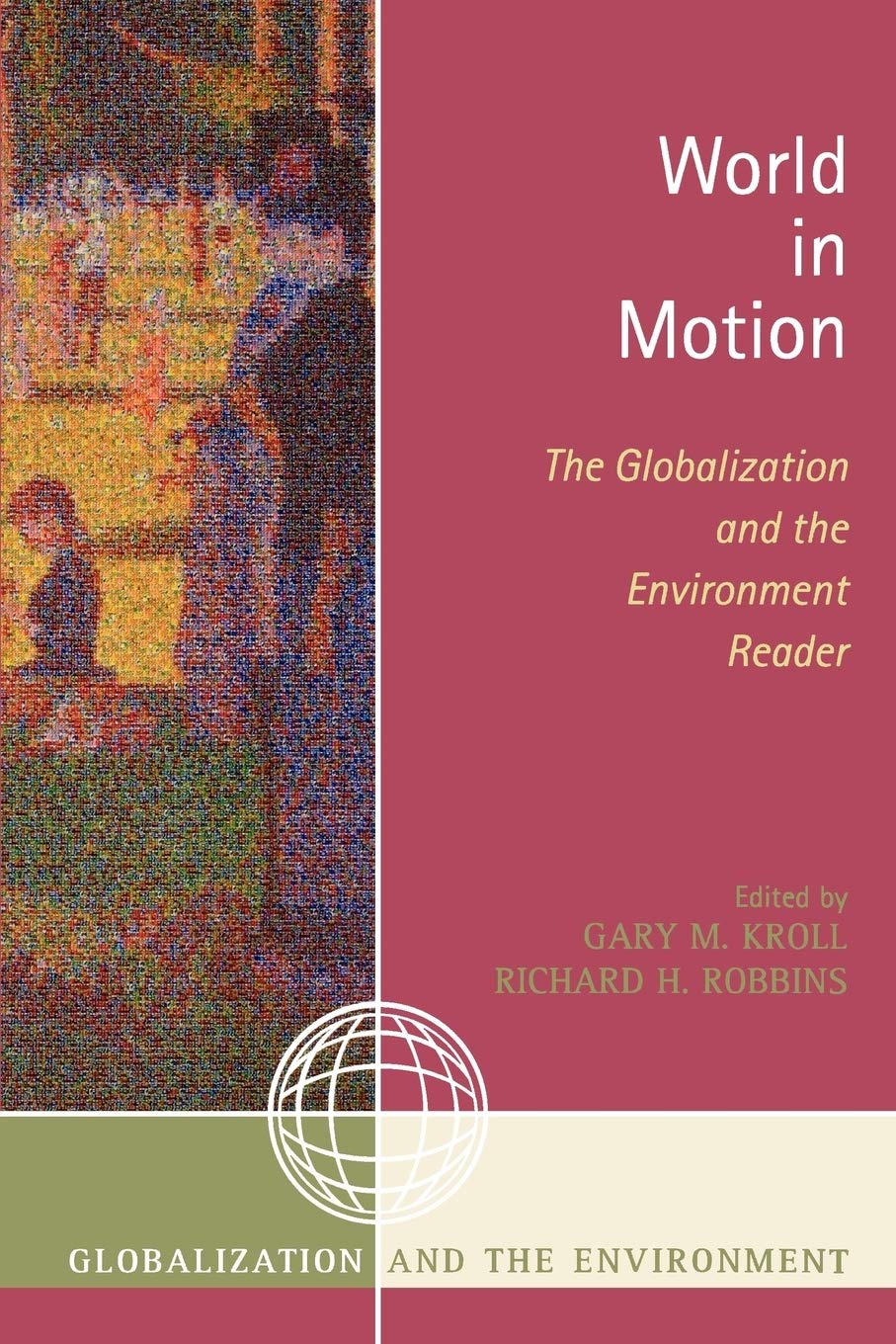World in Motion: The Globalization and the Environment Reader