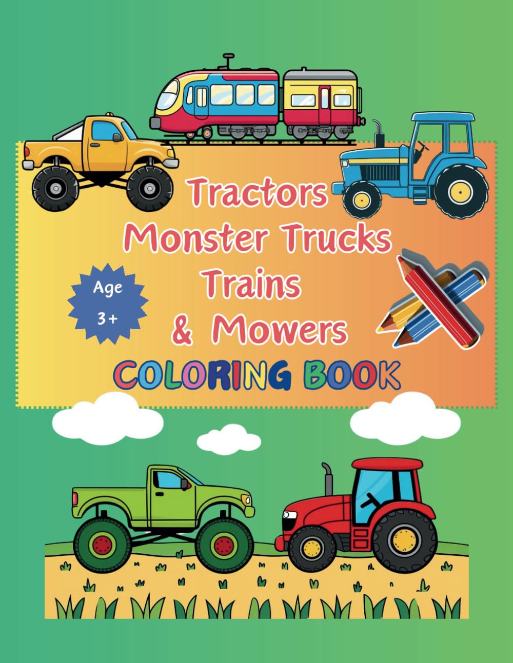 Tractors, Monster Trucks, Trains and Mowers Colouring Book