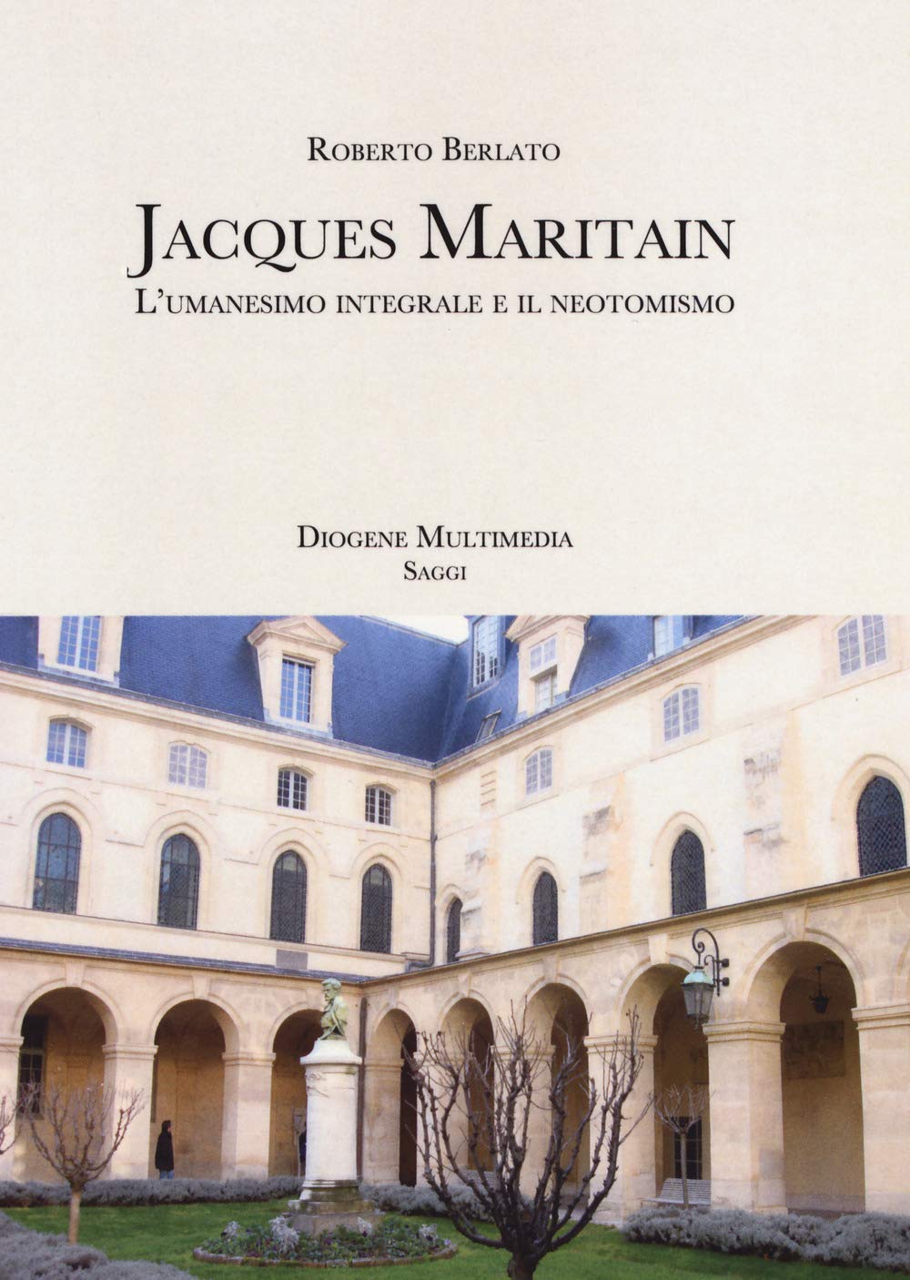 Jacques Maritain. L'umanesimo Integrale E Il Neotomismo - 4