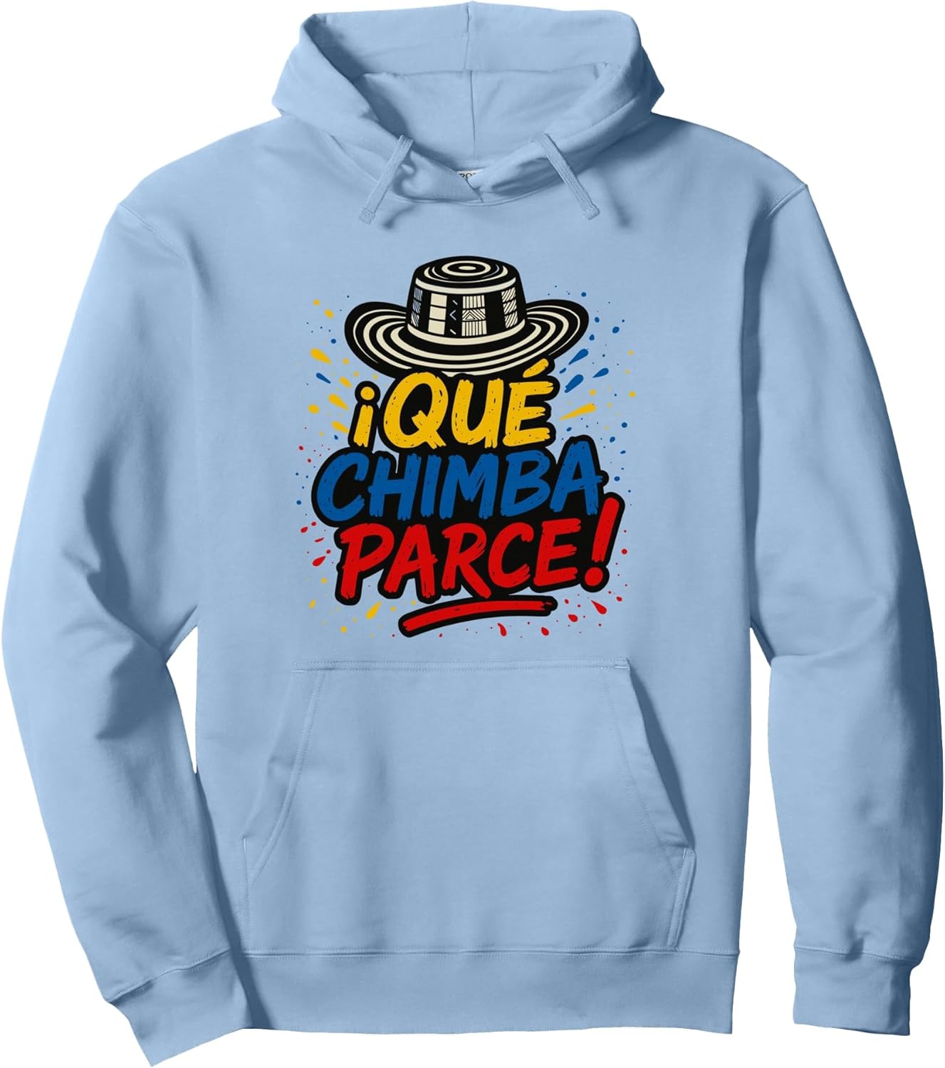 Qué Chimba Parce Colombian Slang Pullover Hoodie
