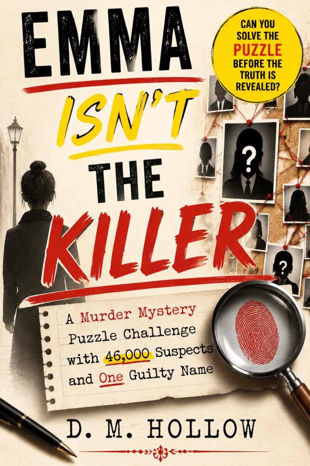 Emma Isn't the Killer: A Murder Mystery Puzzle Challenge with 46,000 Suspects and One Guilty Name