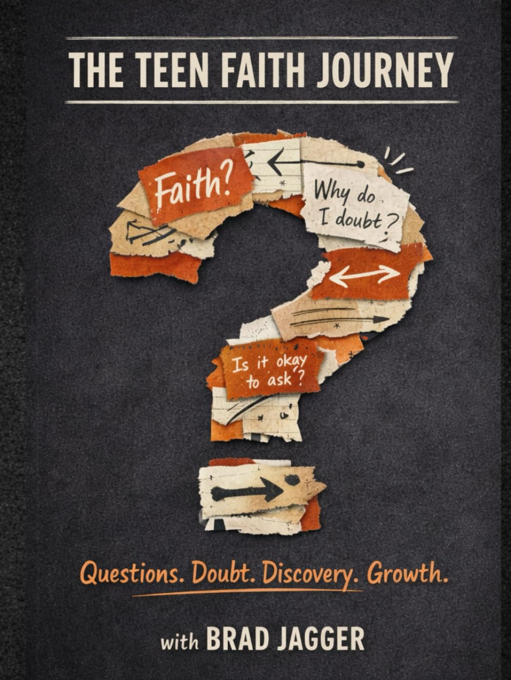 The Teen Faith Journey: Teen Guide