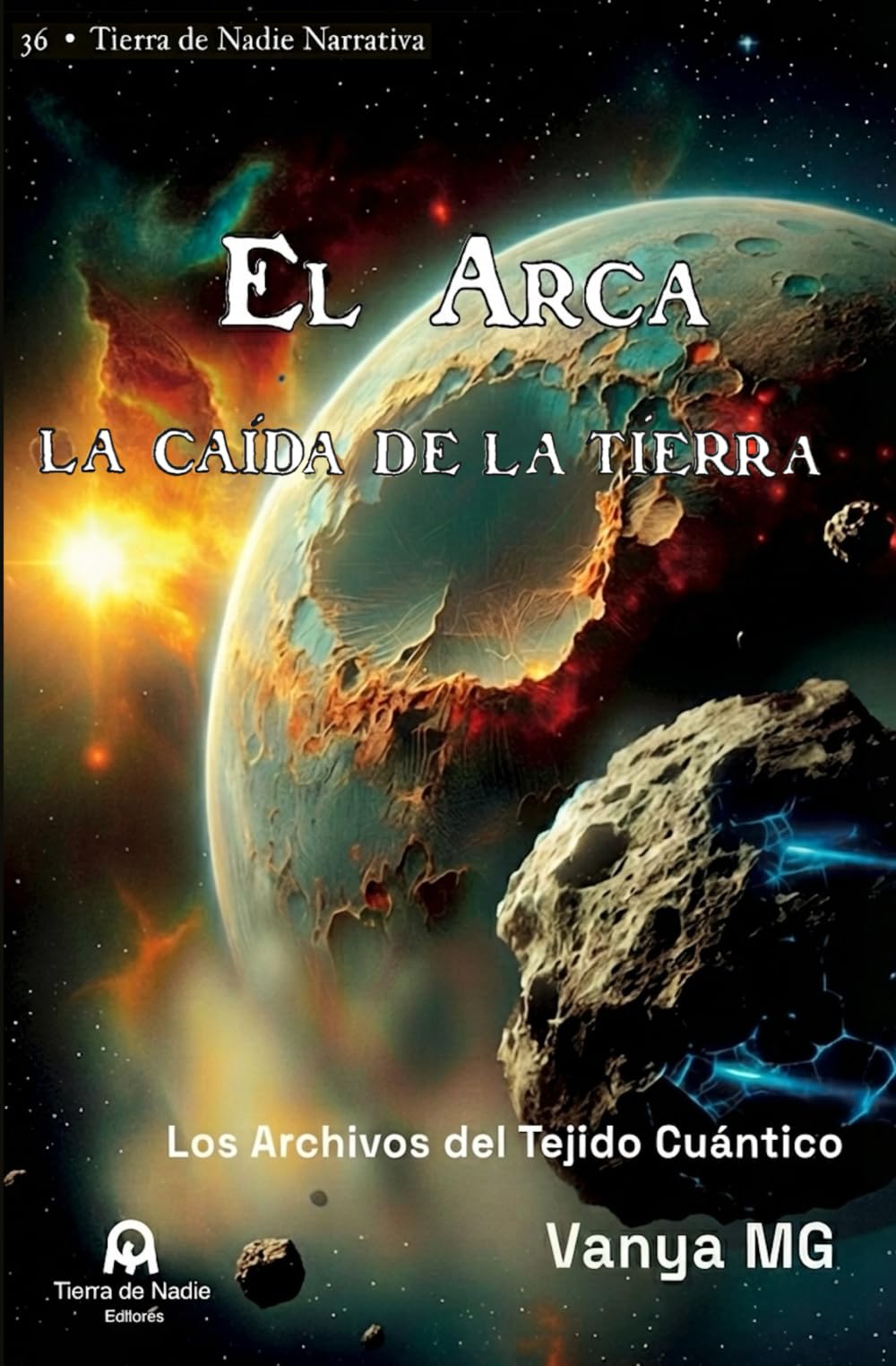 El Arca, La caída de la Tierra