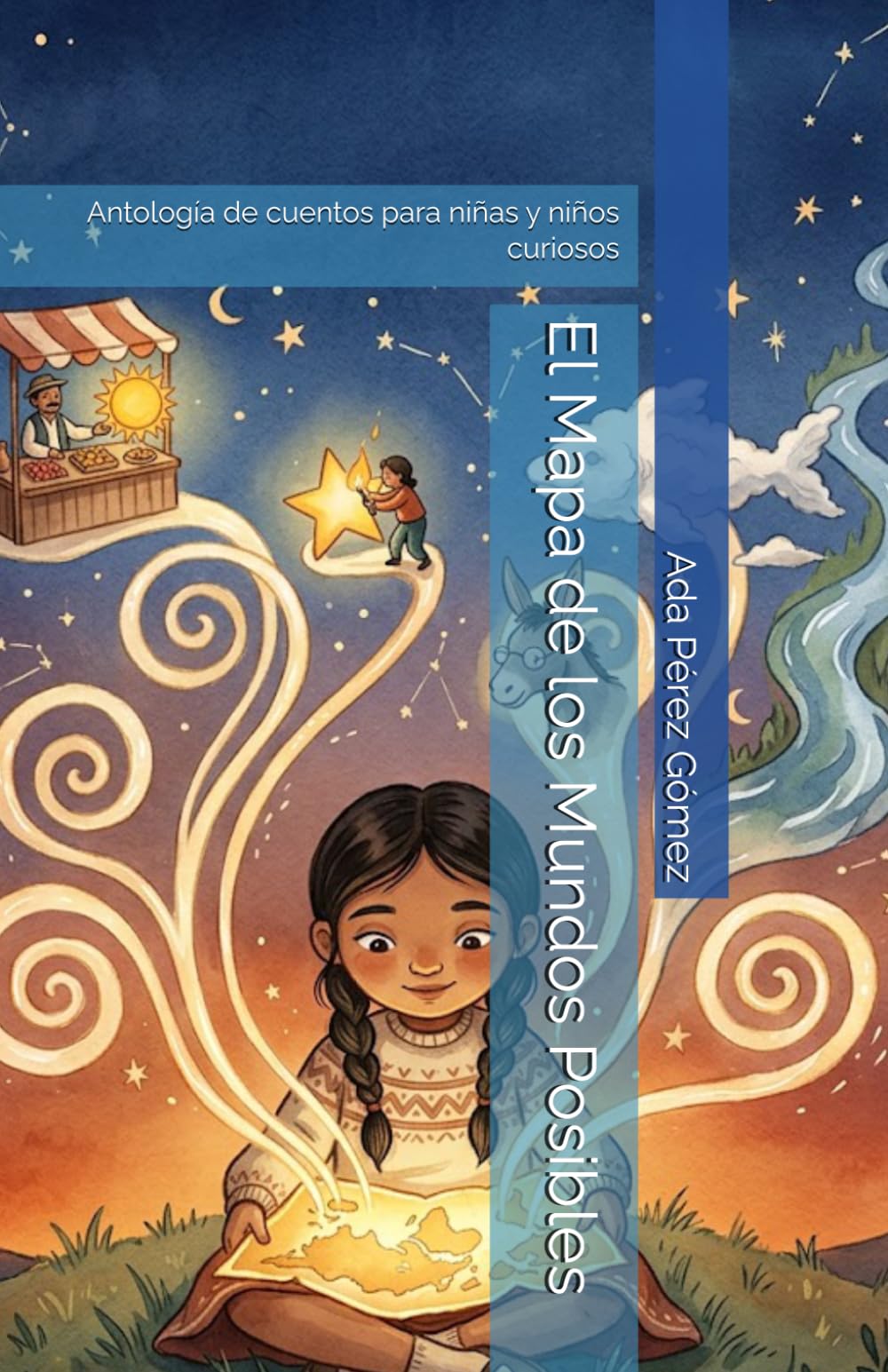 El Mapa de los Mundos Posibles: Antología de cuentos para niñas y niños curiosos
