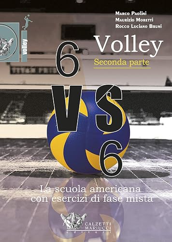 Volley 6 VS 6. La scuola americana con esercizi di fase mista. Con DVD (Vol. 2)
