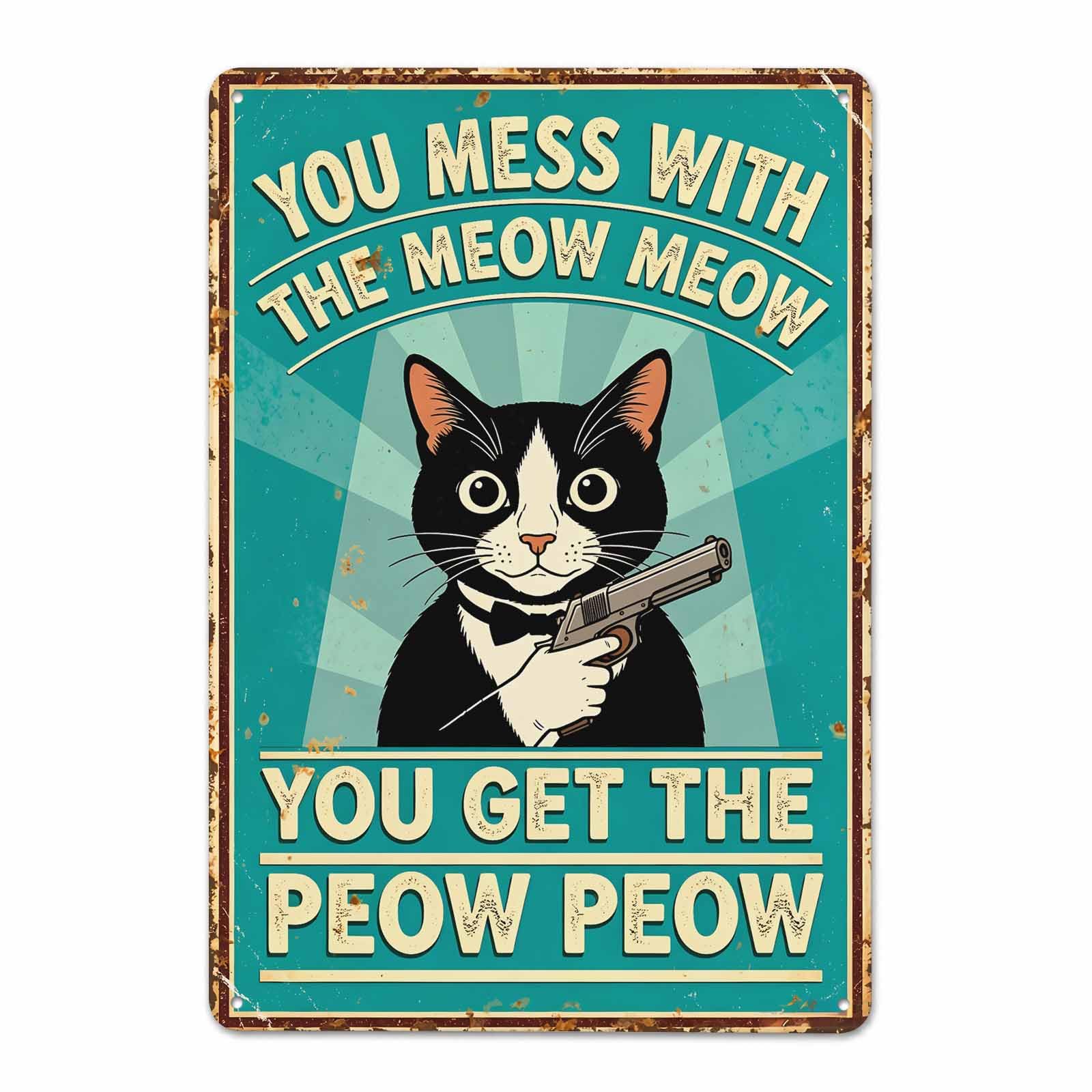 Gsrony Boys Type24 You Mess With The Meow Meow Cat Vintage Metal Tin Sign 8X12,Waterproof