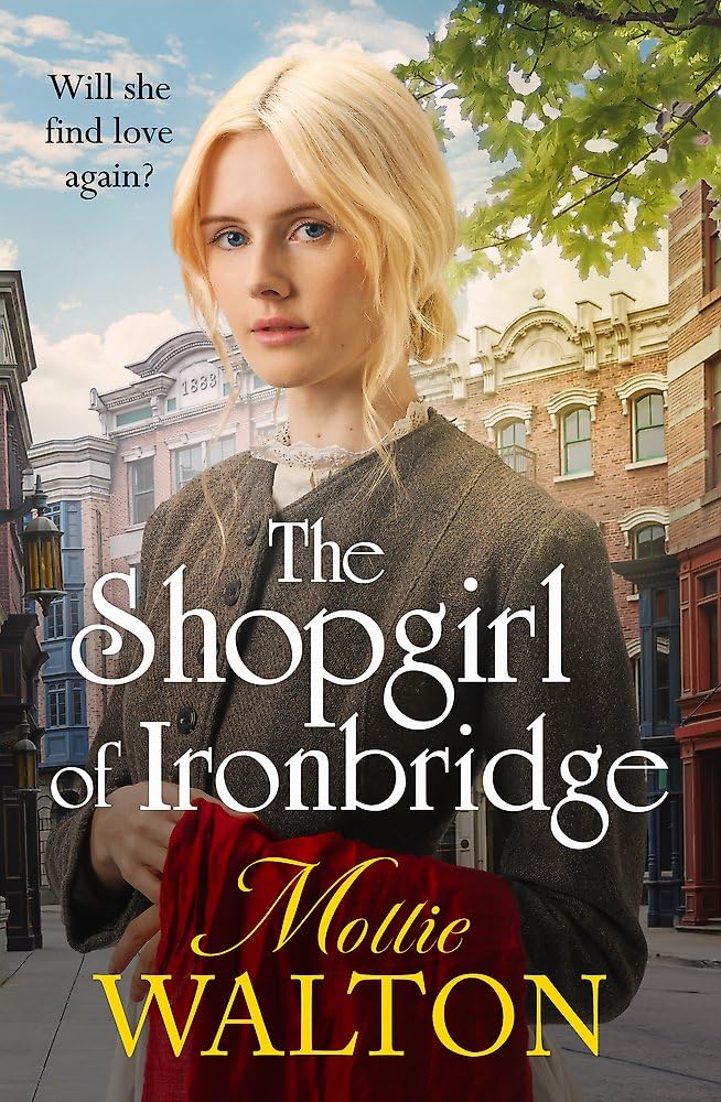 The Shopgirl of Ironbridge by Mollie Walton - 9781802798265