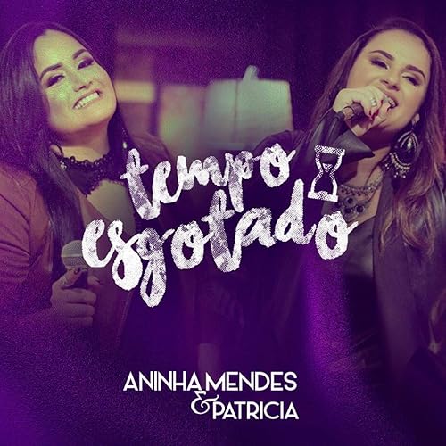 Tempo Esgotado By Aninha Mendes Amp Patricia On Amazon Music
