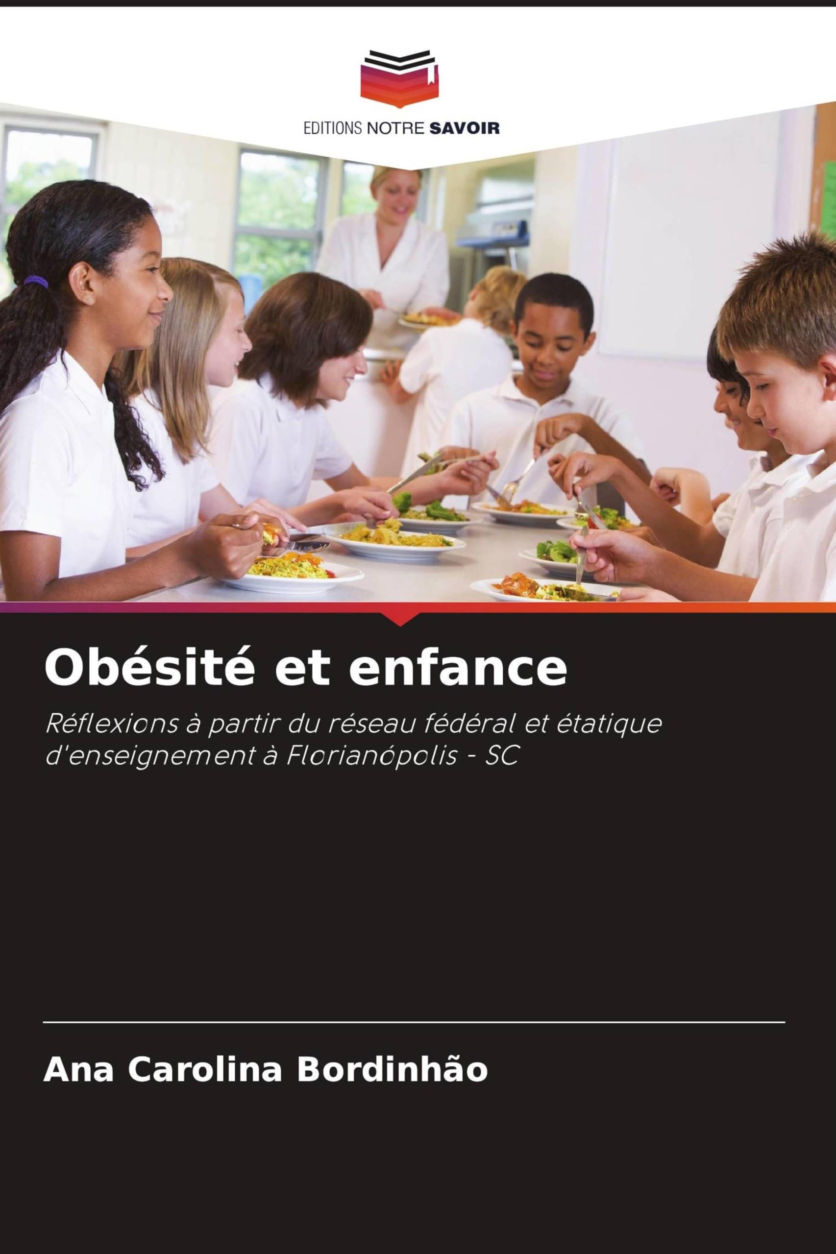 Obésité et enfance: Réflexions à partir du réseau fédéral et étatique d'enseignement à Florianópolis - SC