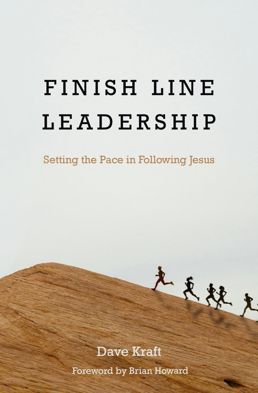 Finish Line Leadership: Setting the Pace in Following Jesus
