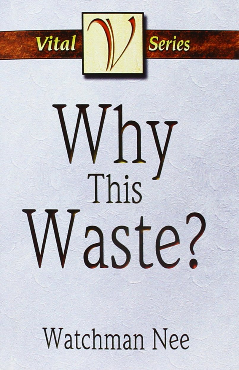 Why This Waste? (Vital)