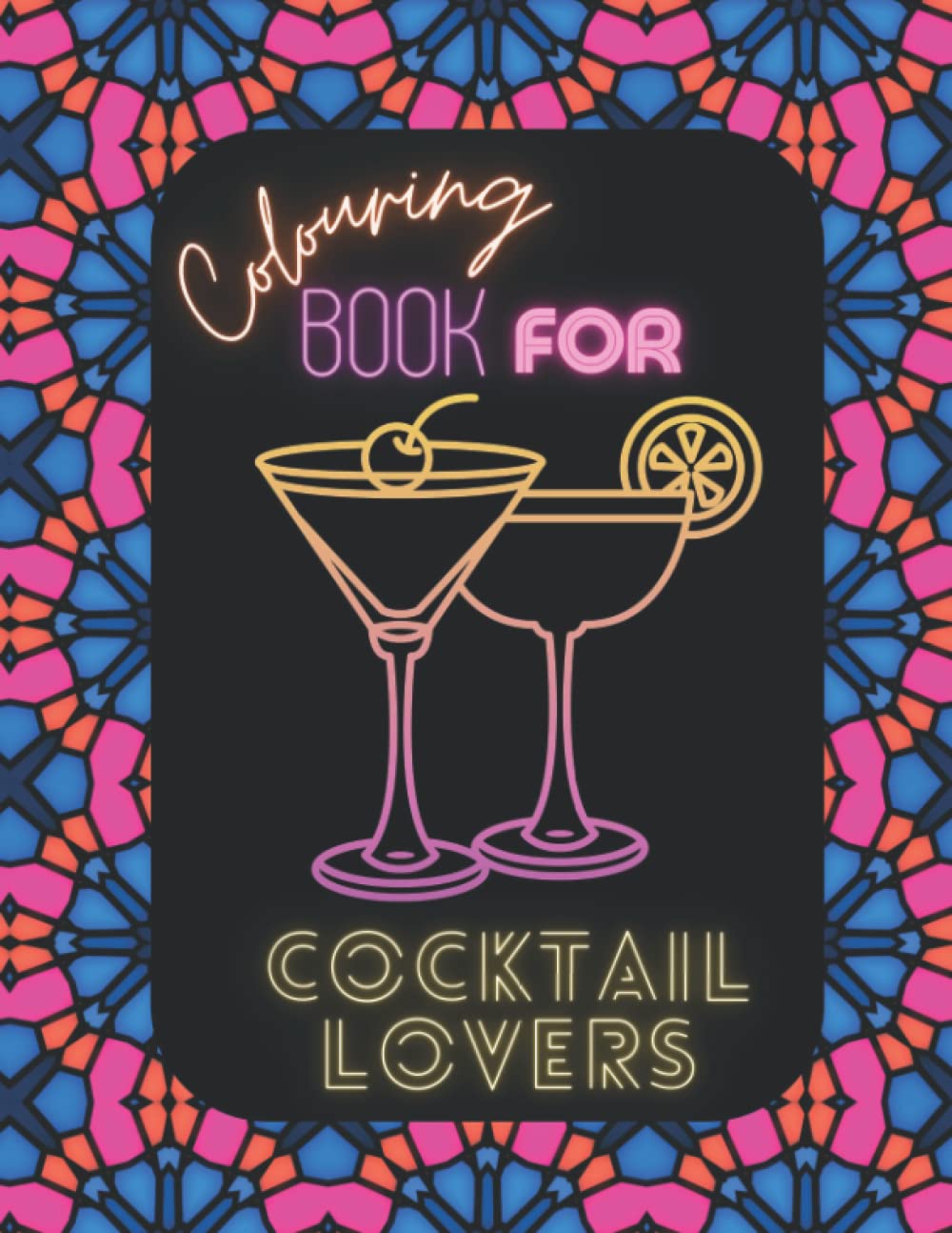 Colouring Book For Cocktail Lovers
