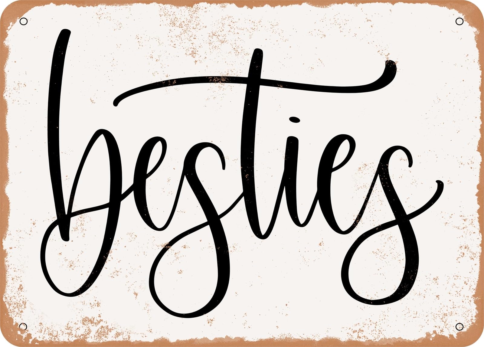 Metal Sign - Besties - 3 - Vintage Rusty Look Sign home decor