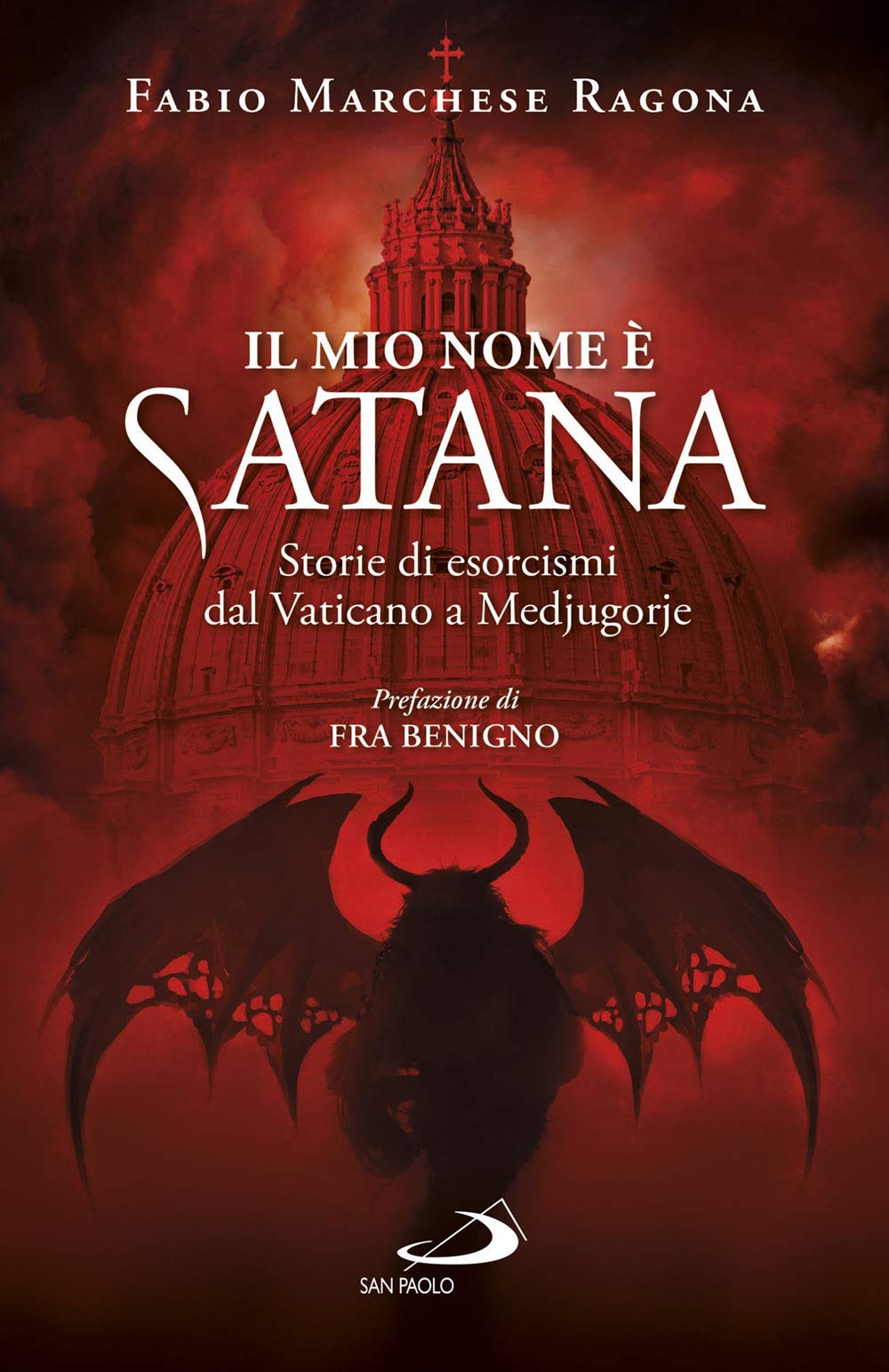 Il Mio Nome è Satana. Storie Di Esorcismi Dal Vaticano A Medjugorje - 4