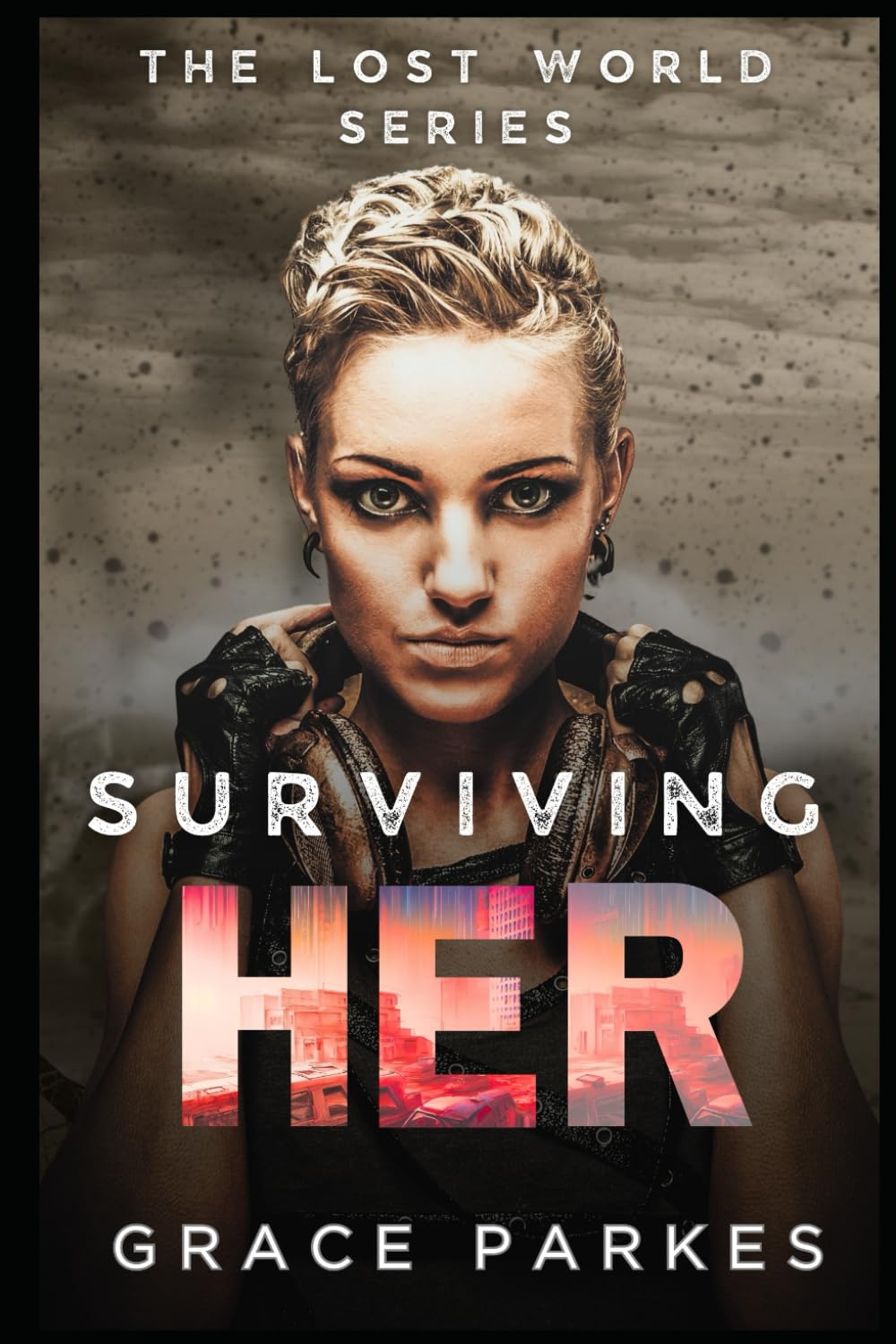 Surviving Her: A Lesbian/Sapphic Apocalyptic Romance (The Lost World)