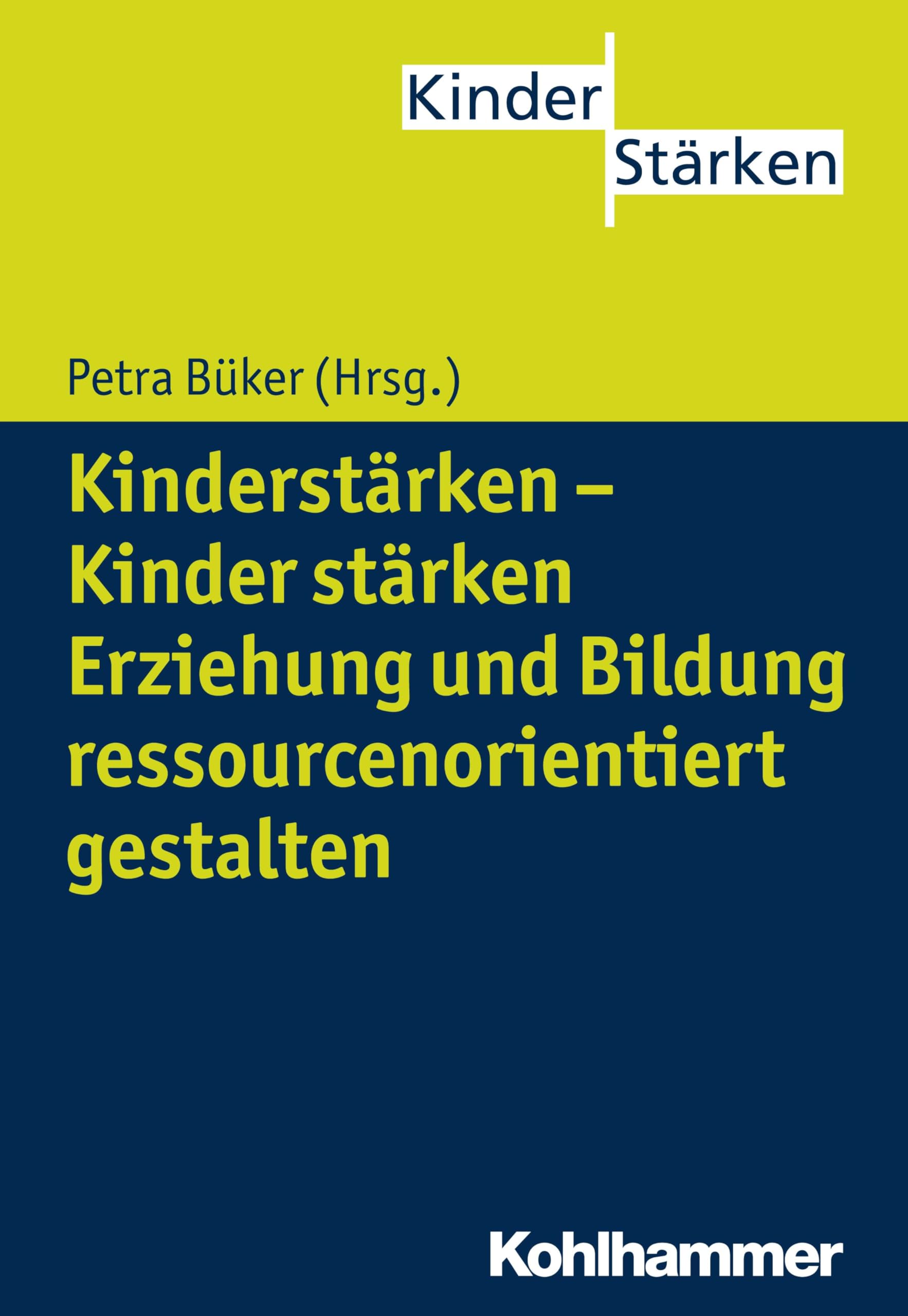 KinderStärken Buch Band 1: Erziehung und Bildung ressourcenorientiert gestalten