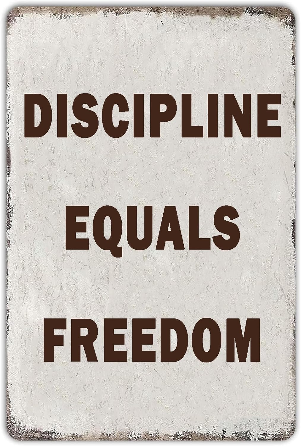 SMAZDFXX Discipline Equals Freedom Vintage Metal Signs Motivational Quotes Poster Wall Decor Retro Tin Sign Inspirational Decor for Home Gate Garden Bars Cafes Office Store Pubs Club 8"x12"
