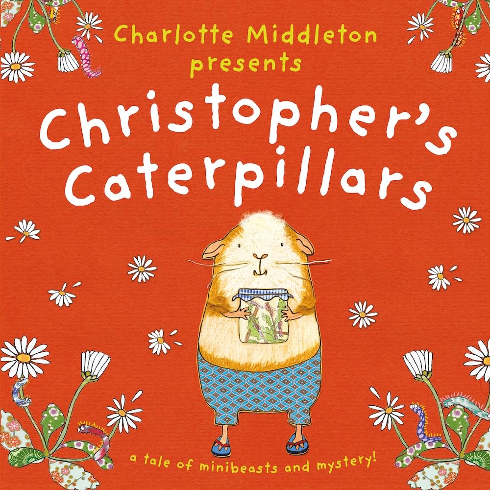 Christopher's Caterpillars by Charlotte Middleton (Paperback Book)