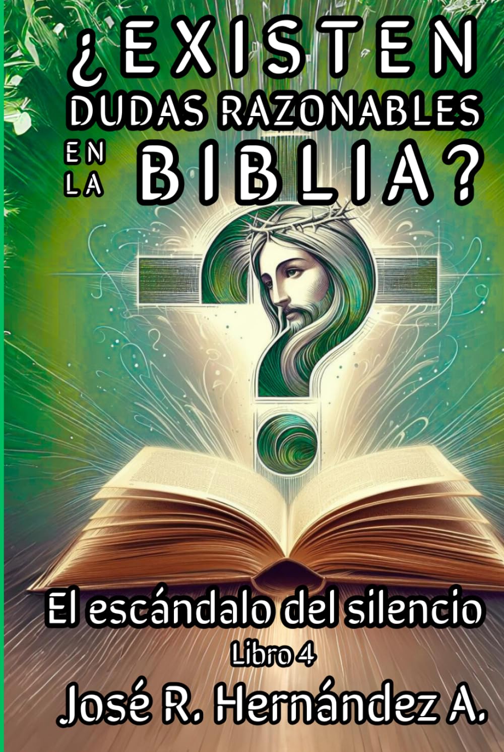 ¿EXISTEN DUDAS RAZONABLES EN LA BIBLIA?: El escándalo del silencio
