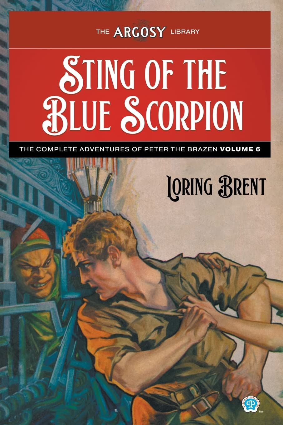 Sting of the Blue Scorpion: The Adventures of Peter the Brazen, Volume 6 (Argosy Library)