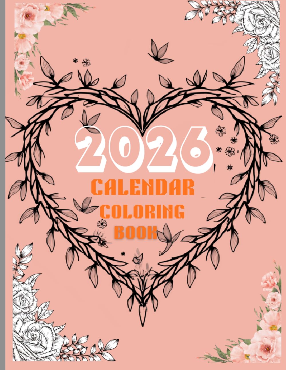 2026 coloring book: Includes 12 Monthly Calendar Pages, Motivational Quotes, and Intricate Patterns