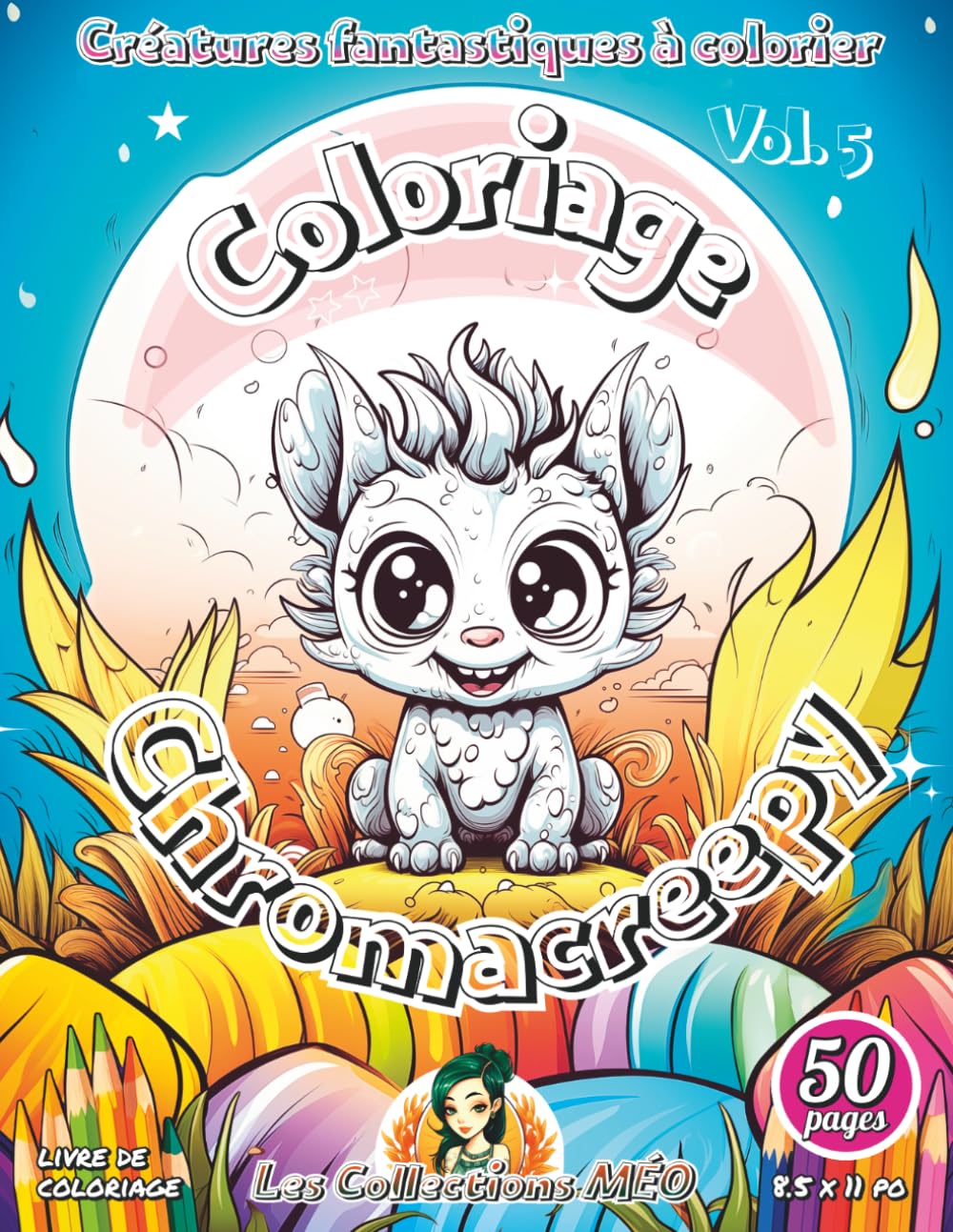 Coloriage Chromacreepy - Vol. 5: Livre de coloriage pour enfants de 4 ans et plus (Français) Broché : 50 pages à colorier - Des petits monstres ... vraiment méchants (La Collection Chroma)
