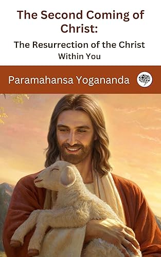 The Second Coming of Christ: The Resurrection of the Christ Within You 2 Volume Set