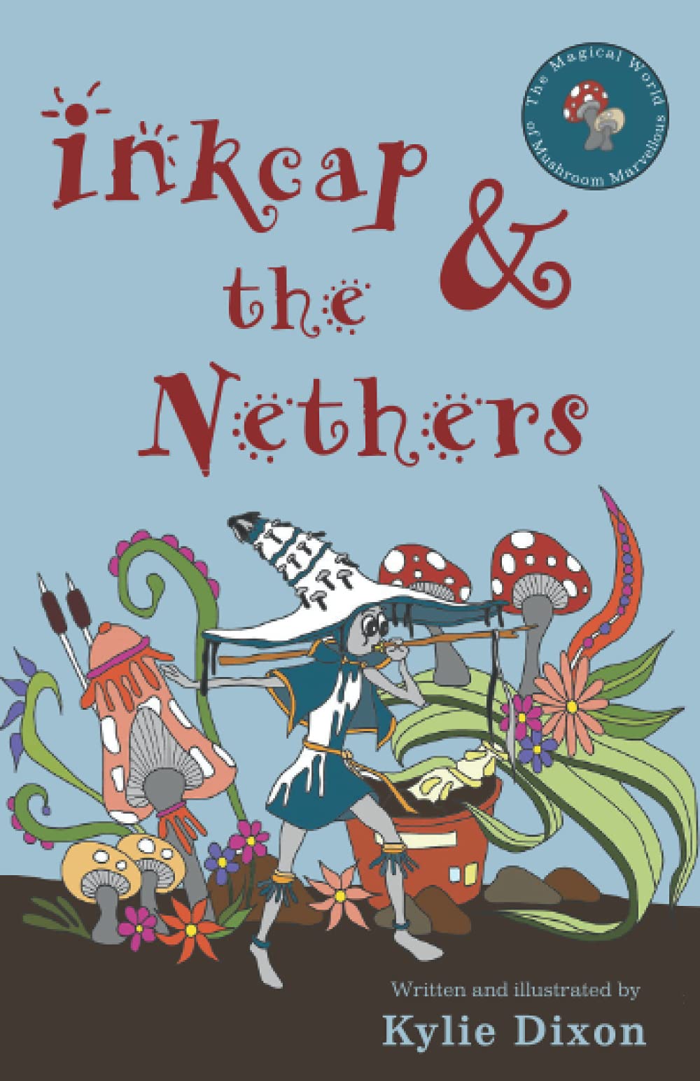 Inkcap & The Nethers (The Magical World of Mushroom Marvellous)-