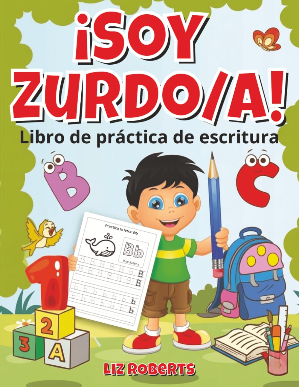 ¡Soy Zurdo/a!: Libro de práctica de escritura