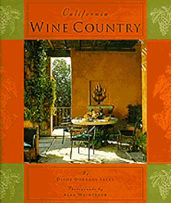 California Wine Country: Interior Design, Architecture, and Style
