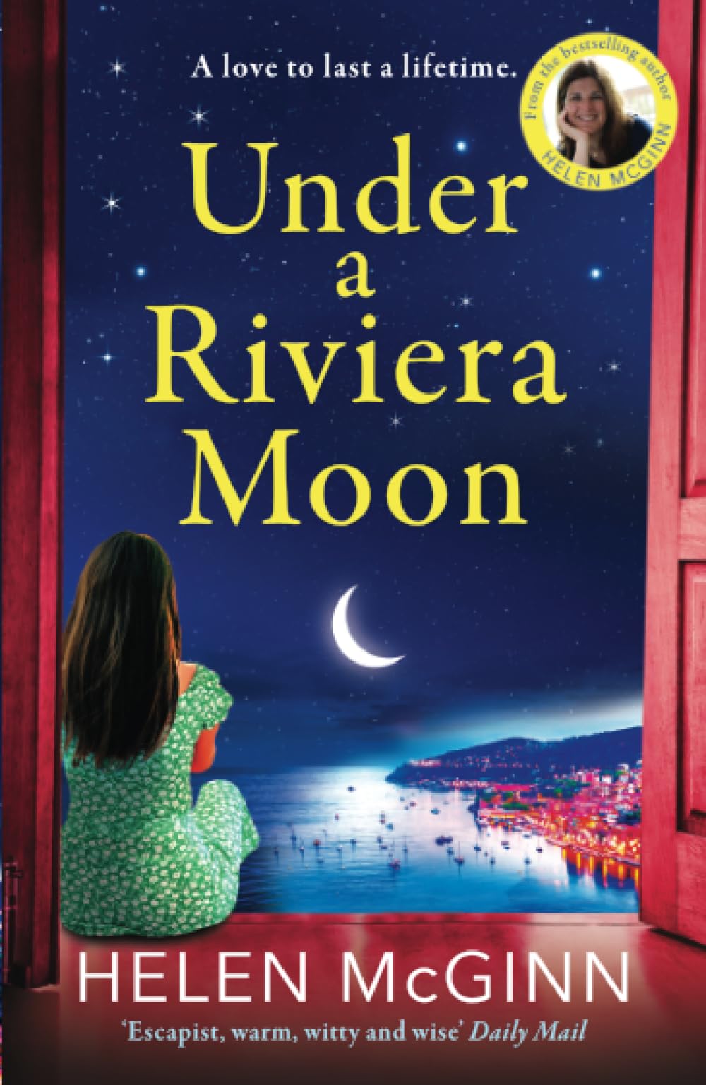 Under a Riviera Moon: A BRAND NEW escapist, unforgettable novel from Saturday Kitchen's Helen McGinn