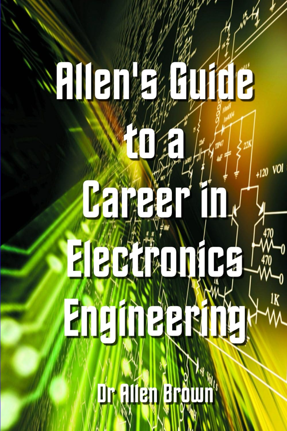 Allen's Guide to Career in Electronics Engineering (Allen's Career Guides)