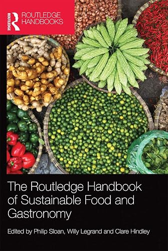The Routledge Handbook of Sustainable Food and Gastronomy