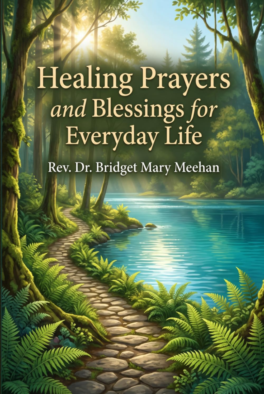 Healing Prayers and Blessings for Everyday Life: You are Healing, You are Loved, You are Blessed